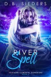 river spell by db sieders